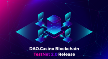 DAO.Casino Blockchain Announces The Launch of its TestNet 2.0
